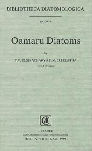 Volume 019: Desikachary, T.V. and P.M. Sree- latha: Oamaru Diatoms. 1989. 145 plates. 330 p. gr8vo. Paper bd.