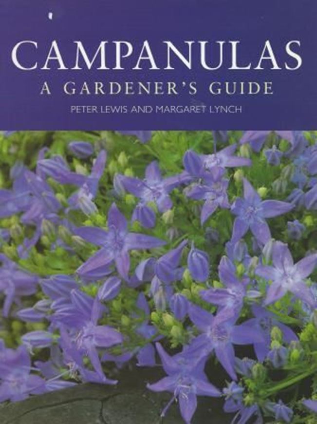 Campanulas. 2nd rev. ed. 1998. 100 ( 75 col.) photogr. 176 p. gr8vo. Hardcover.