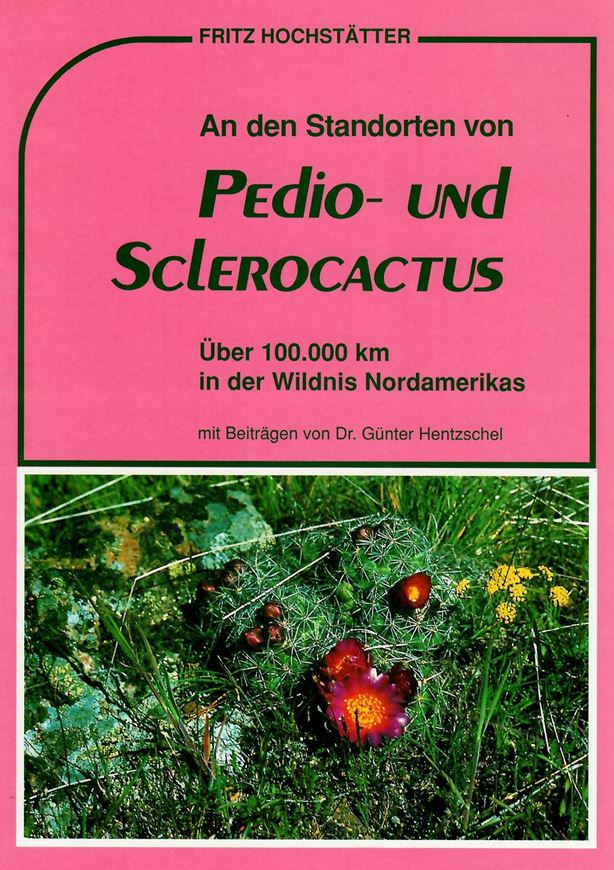 An den Standorten von Pedio- und Sclerocactus. Ueber 100.000 km in der Wildnis Nordamerikas. Mit Beitraegen von Dr. Guenter Hentzschel. 1989. zahlr. Photos. 8 Farbtafeln. 169 S. gr8vo. Gebunden.