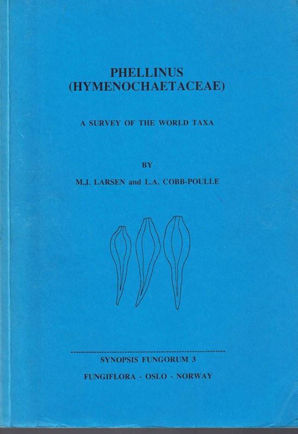 Volume 03: Larsen, M.J. and Cobb-Poulle, L.A.: The genus Phellinus (Hymenochaetaceae). A survey of the world taxa. 1990. 206 p. gr8vo.