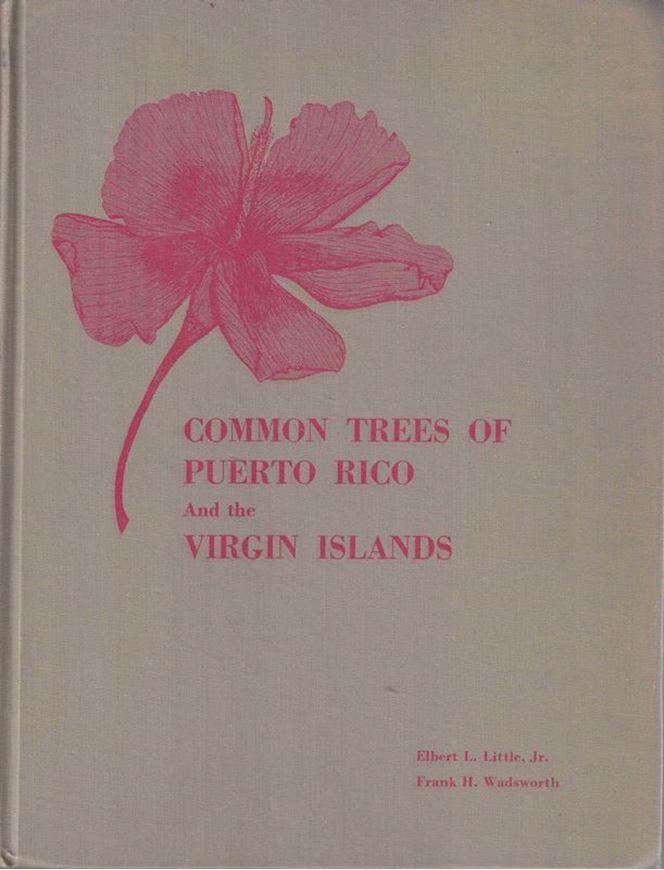 Common Trees of Puerto Rico and the Virgin Islands. 1964. (USDA Handbook 249). Many maps. 250 figs. X, 556 p. gr8vo. Hardcover.