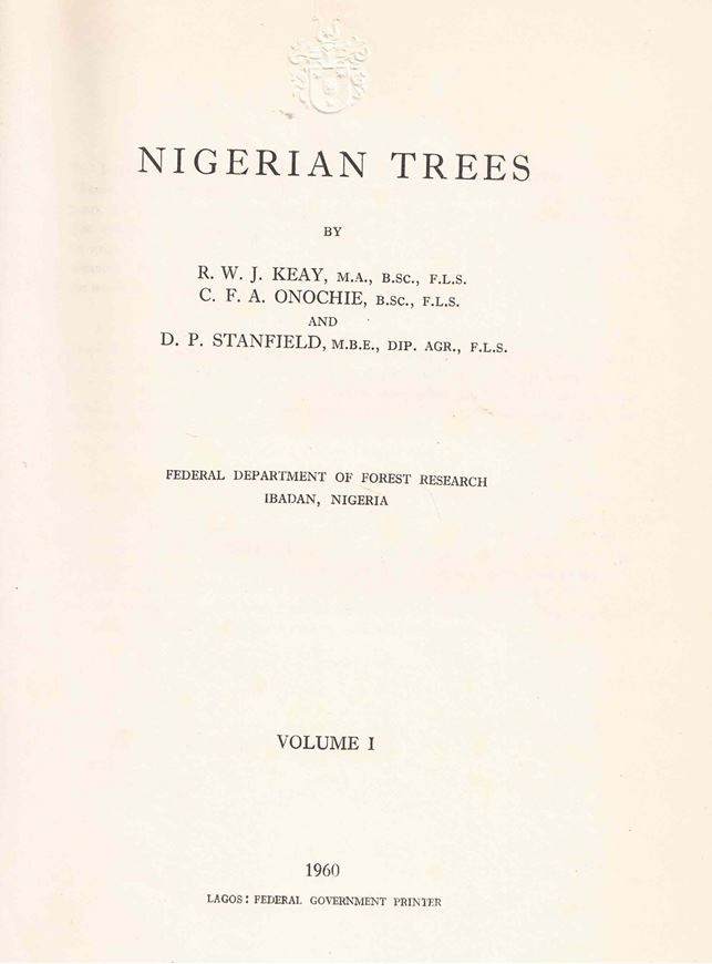 Nigerian Trees. Volume 1. 1960. illus. 329 p. gr8vo. Hardcover.