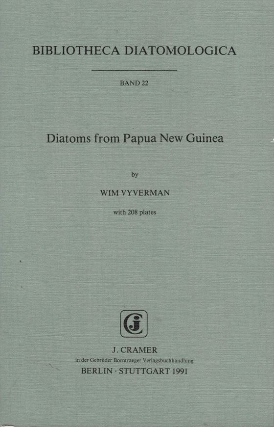 Diatoms from Papua New Guinea. 1991. (Bibliotheca Diatomologica, vol. 22). 1991. 208 pls. VIII,434 p. gr8vo. Paper bd.