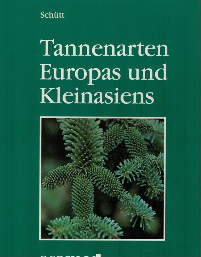 Tannenarten Europas und Kleinasiens.1994. illus.(teilweise farbig). 132 S. Hardcover.