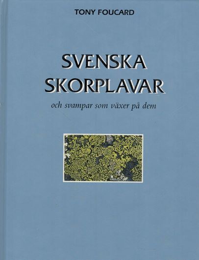 Svensk Skorplavs Flora. 1990. 345 black & white photos. 306 p. gr8vo. Hardcover. - In Swedish.