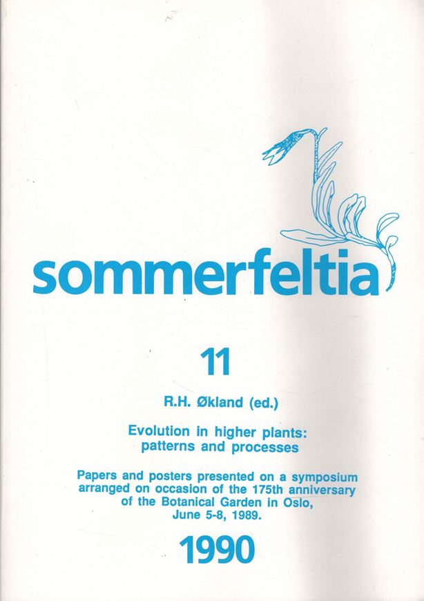 A series of monographs. Volume 11: Oekland, R.H. (ed.): Evolution in higher plants: patterns and processes. Papers and posters presented on a symposium arranged on occasion of the 175th anniversary of the Botanical Garden in Oslo, June 5-8, 1989. 1990. illustr. tabs. 183 p. Lex8vo. Paper bd.