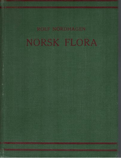 Norsk Flora. Med Kort Omtale av Innfoerte Treslag, Pryd- og Nytteplanter. Tekstbind. 1940. XXIV, 766 p. 8vo. Cloth. - In Norwegian.