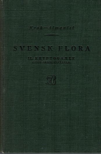 Svensk Flora foer Skolor. Tl. II: Kryptogamer (Utom Ormbunkvaexter). 5th ed. 1932. VIII, 360 p. kl8vo. Hardcover. - In Swedish, with Latin nomenclature and species index.