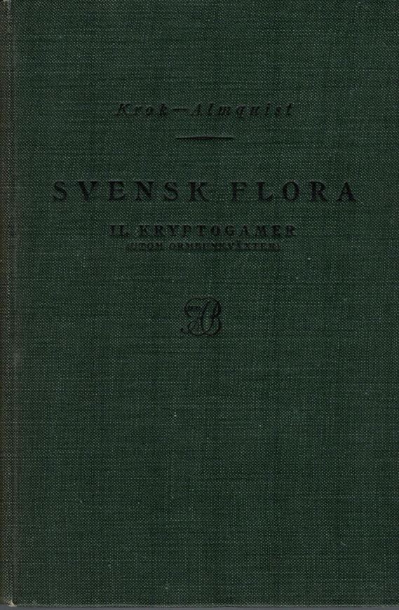 Svensk Flora foer Skolor. Tl. II: Kryptogamer (Utom Ormbunkvaexter). 5th ed. 1932. VIII, 360 p. kl8vo. Hardcover. - In Swedish, with Latin nomenclature and species index.