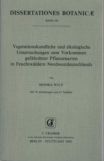 Volume 185: Wulf,Monika: Vegetationskundliche und oekologische Untersuchungen zum Vorkommen gefaehrdeter Pflanzenarten in Feuchtwaeldern Nordwestdeutschlands. 1992. 70 Fig.61 Tabellen. XII,250 S.gr8vo.Broschiert.