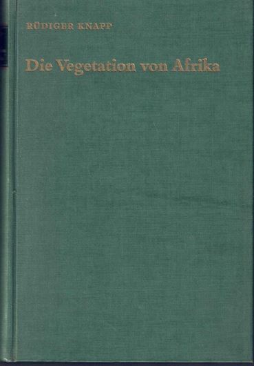 Die Vegetation von Afrika (The Vegetation of Africa). 1973. (Vegetationsmonographien der einzelnen Großräume, Band III). 825 Tab. 823 Abb. XLIII, 626 S. gr8vo. Leinen.