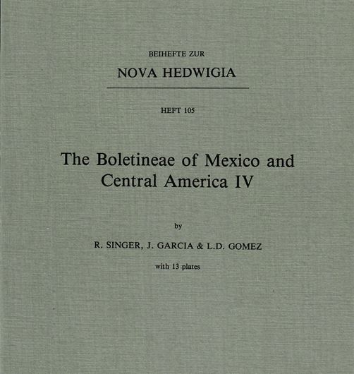 Heft 105: Singer,R.,J.Garcia and L.D. Gomez: The Boletinae of Mexico and Central America,IV. 1992. VI,62 p.gr8vo. Paper bd.