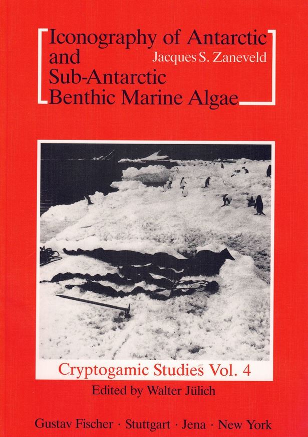 Volume 4: Zaneveld, Jacques S.: Iconography of Antarctic and Sub-Antarctic Benthic Marine Algae. Part 2: Phaeo- phycophyta. 1993. 2 maps. 98 black&white pls. VI,128 p. gr8vo. Paper bd.