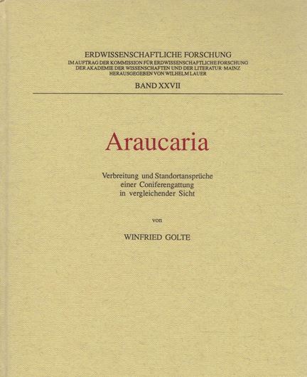 Araucaria. Verbreitung und Standortansprüche einer Coniferengattung in vergleichender Sicht. 1993. (Erdwissenschaftliche Forschung, Band 27). 35 Fig. 13 Tab. 37 Bildern. 1 Karte. 167 S. Lex8vo. Leinen.