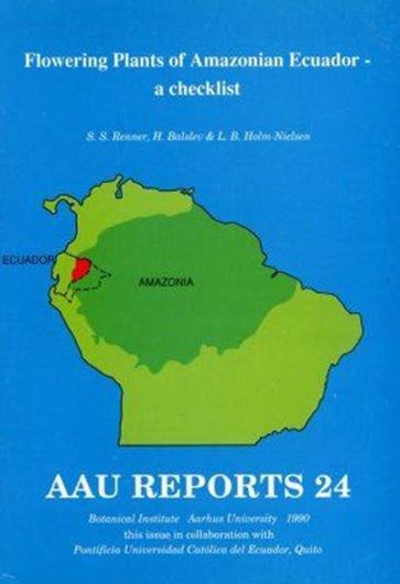  Flowering Plants of Amazonian Ecuador - A Checklist. 1990. (AAU Reports, 24). 7 figs. V, 241 p. gr8vo. Paper bd.