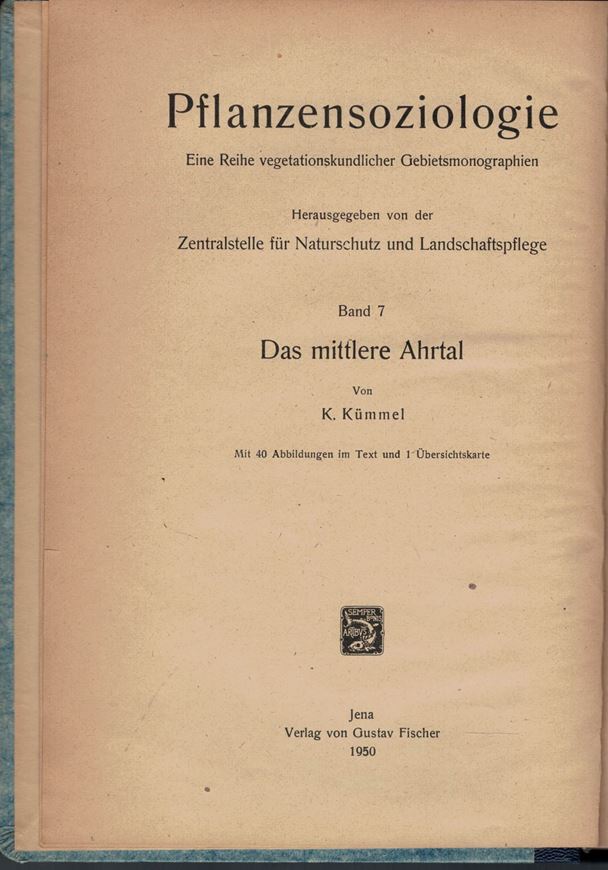 Das mittlere Ahrtal. Pflanzengeographisch-vegetations- kundliche Studie.1950.(Pflanzensoziologie 7).1 Kte.40 Abb.192 S.gr8vo. Hardcover.