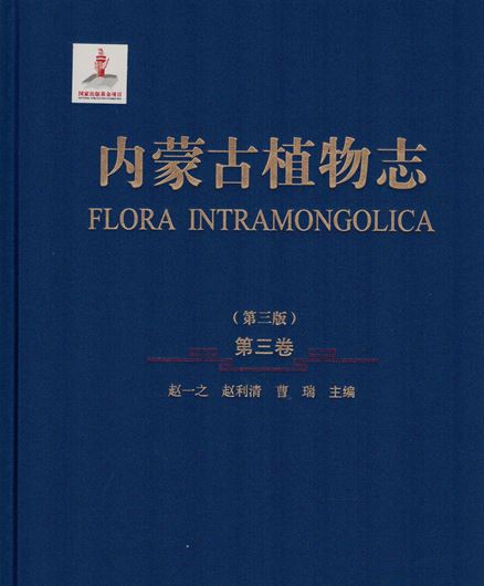 Volume 03. 3rd rev. & augmented ed. 2019. Many figs. (col. & line drawings).  VI, 513 p. 4to. Hardcover. - Chinese, with Latin nomenclature.