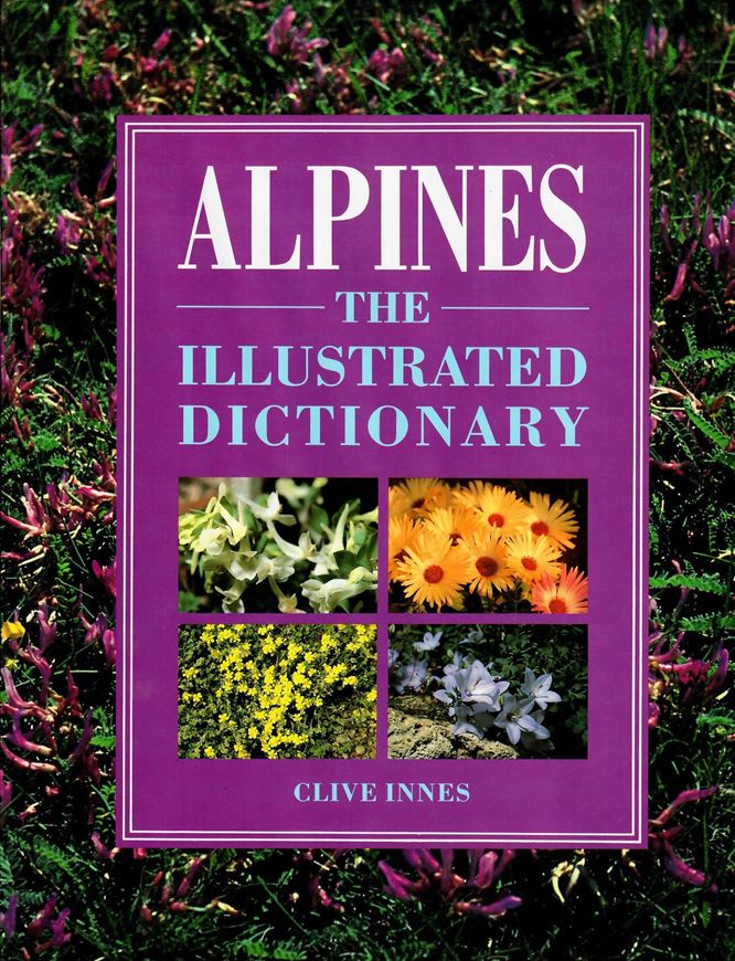 Alpines. The Illustrated Dictionary.1995. Approx. 950 colour photographs. 195 p. gr8vo.Hardcover.