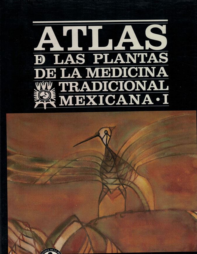 Atlas de las Plantas de la Medicina Tradicional Mexicana. 3 volumes. 1994. (Biblioteca de la Medicina Tradicional Mexicana). illus. (line- drawings & black/white photographs). distribution maps in the text. 1786 p. 4to. Hardcover.