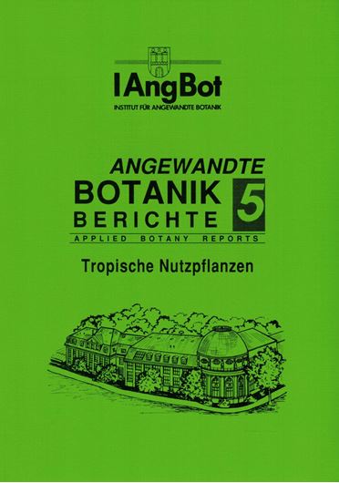 Symposium Tropische Nutzpflanzen. Biologie, Ökologie Ökonomie, Hamburg 1993. (1994, Angewandte Botanik-Berichte,5). illustr. 243 S.