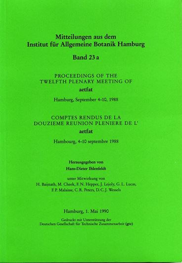  Proceedings of the 12th Plenary Meeting of AETFAT, Hamburg, September 4-10,1988. Publ.1990.(Mitteilungen aus dem Institut für Allgemeine Botanik Hamburg, Band 23 a & b).1060 p. gr8vo.Paper bd.