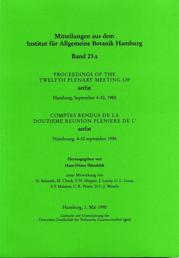  Proceedings of the 12th Plenary Meeting of AETFAT, Hamburg, September 4-10,1988. Publ.1990.(Mitteilungen aus dem Institut für Allgemeine Botanik Hamburg, Band 23 a & b).1060 p. gr8vo.Paper bd.