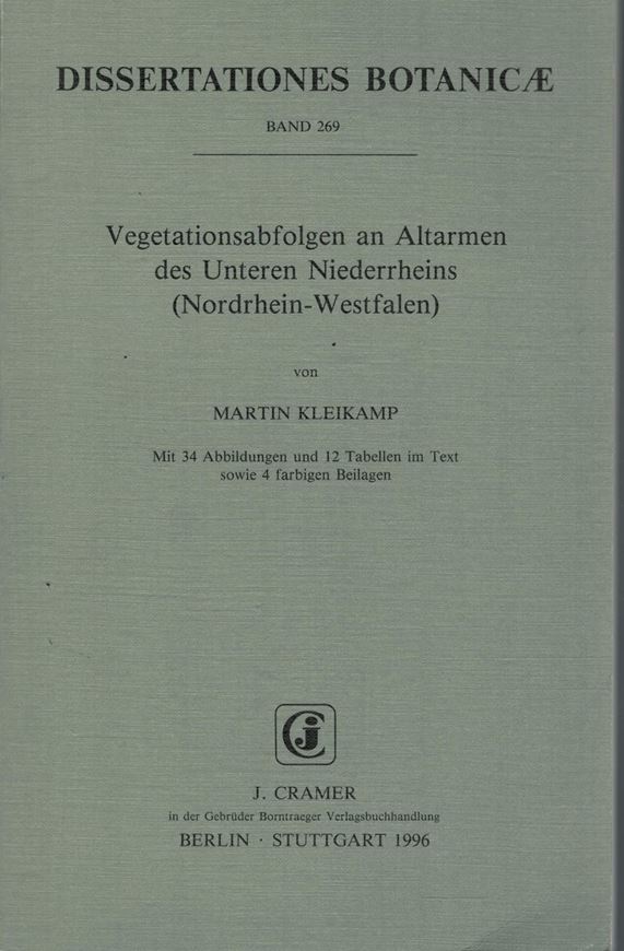 Volume 269: Kleikamp, Martin: Vegetationsab- folgen an Altarmen des Unteren Niederrheins (Nordrhein - Westfalen).1996 12 Tab. 4 farbige Beilagen. 34 Fig. IV,106 S.gr8vo.Broschiert.