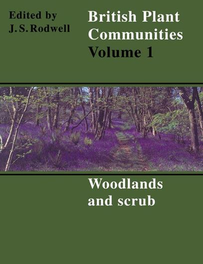  British Plant Communities. Volume 1: Woodlands and Scrub. 1998. 395 p. Paper bd.