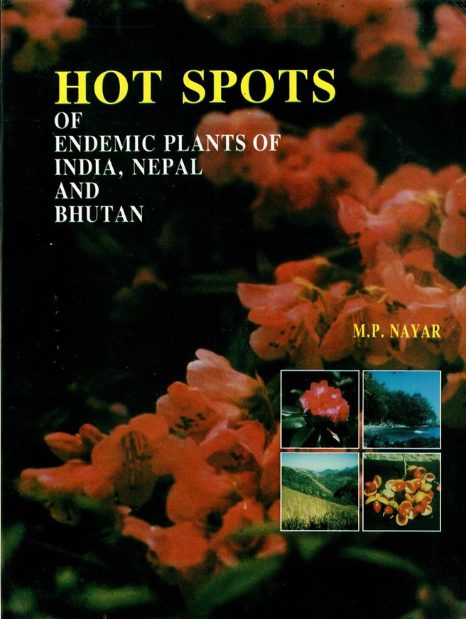 Hot Spots of Endemic Plants in India. 1996. 54 b/w photographs. 254 p. Paper bound.