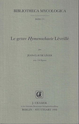 Volume 171: Léger, Jean - Claude: Le genre Hymenochaete Leveille. 1998. 116 figs. II, 320 p. gr8vo. Broche.