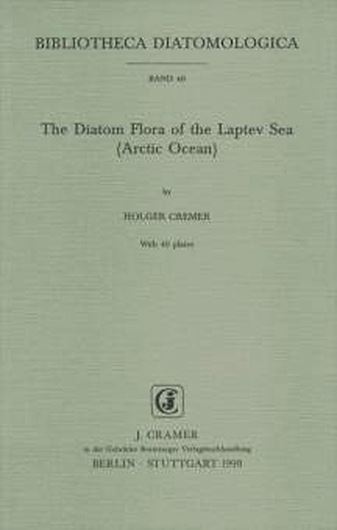  Volume 040: Cremer, Holger: The Diatom Flora of the Laptev Sea (Arctic Ocean). 1998. 40 plates. 170 p. gr8vo. 