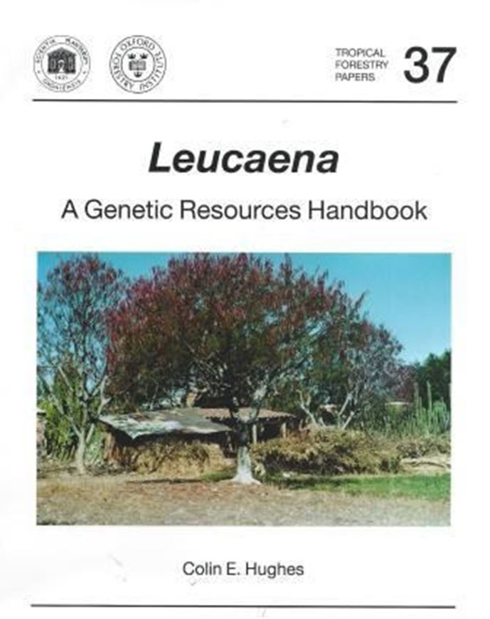  Leucaena. A genetic resources handbook. 1998. (Tropical Forestry Papers, 37). 68 figs. VI, 274 p. Paper bd. 