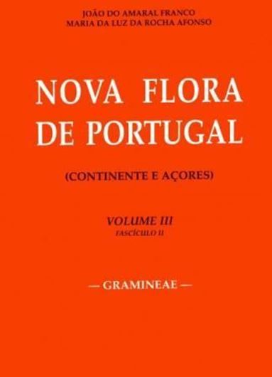 Nova Flora de Portugal (Continente e Acores). Volume 3, part 2: Gramineae. 1998. 1 col. foldg. map. IX, 283 p. gr8vo. Paper bd.- In Portuguese.