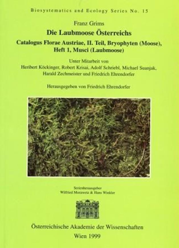 Die Laubmoose Österreichs. Heft 1: Musci (Laubmoose). 1999. (Catalogus Florae Austriae. Teil II: Bryophyten (Moose). 52 farb. Abbildungen. 38 Verbreitungskarten. 418 S. gr8vo. Broschiert. (Biosystematics and Ecology Series, 15).