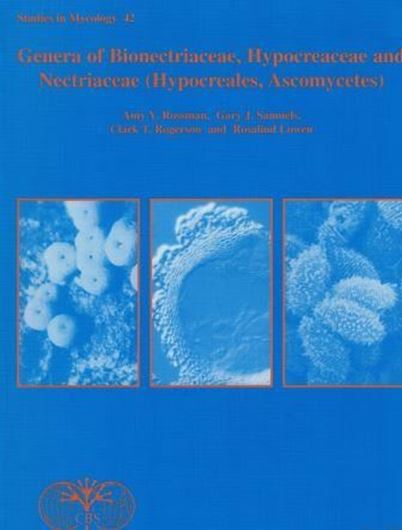 Genera of Bionectriaceae, Hypocreaceae and Nectriaceae (Hypocreales, Ascomycetes). 1999. (Studies in Mycology, 42). illustr. 248 p. 4to. Paper bd.