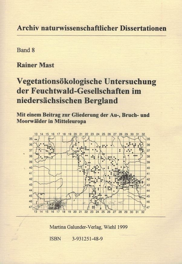 Band 08: Mast, Rainer: Vegetationsökologische Untersuchung der Feuchtwald - Gesellschaften im niedersächsischen Bergland. Mit einem Beitrag zur Gliederung der Au-, Bruch- und Moorwälder in Mitteleuropa. 1999. (Diss.). 8 Beilagen. 280 S. Broschiert.