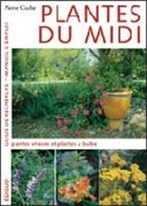 Plantes du Midi. Tome 2: Plantes Vivaces et Plantes à Bulbe). 2005. 200 photographies en couleurs. 208 p.