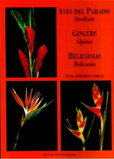 Aves del Paraiso: STRELITZIA, Gingers: ALPINIA, Heliconias: HELICONIA. 1997. (Reprint 1998). 24 col. photographs. 66 p. gr8vo. Paper bd. - In Spanish.