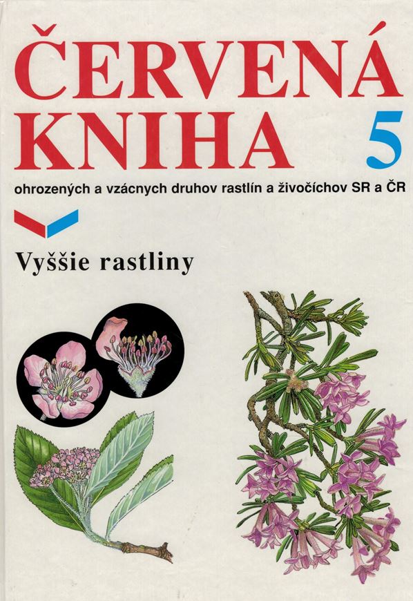 Volume 5: Vyssi rostliny (=Higher plants).1999. 400 col. figs. 400 dot - maps. 453 p. 4to. Hardcover.- In Czech and Slovakian, with English summary.