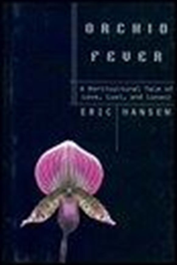  Orchid Fever. A Horticultural Tale of Love, Lust, and Lunacy. 2000. 272 p. Cloth.