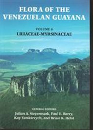 Edited by Julian A. Steyermark, Paul E. Berry and Bruce K. Holst. Volume 06: Liliaceae - Myrsinaceae. 2001. 640 line - figs. 803 p. 4to. Hardcover.