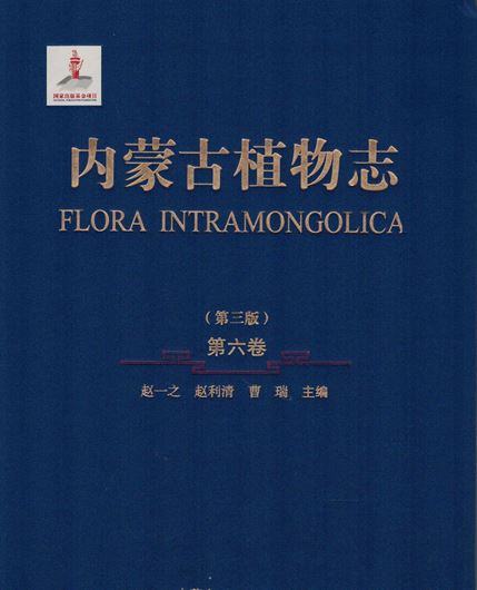 Volume 6. 3rd rev. & augmented ed. 2019. Many figs. (col. & line drawings). VI, 619 p. 4to. Hardcover. - Chinese, with Latin nomenclature.