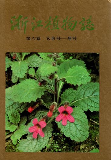 Volume 06: Scrophulariaceae - Compositae. 1993. 23 col. photogr. Many line-drawings. 390 p. gr8vo. Hardcover.- In Chinese, with Latin nomenclature and Latin species index.