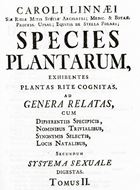 Species Plantarum, exhibentes plantas rite cognitas, ad genera relatas, cum differentiis specificis, nominibus trivialibus, synonymis selectis, locis natalibus, secundum Systema Naturale digestas. 2 volumes. 1753. (Reprint 2000). XII, 1200 & 30 p. gr8vo. Hardcover.