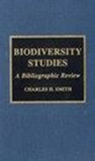  Biodiversity studies: A bibliographic review. 2000. XIII, 461 p. Hardcover.