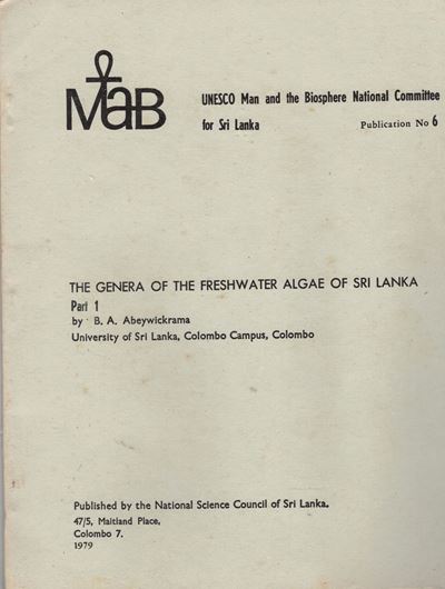 The Genera of the Freshwater Algae of Sri Lanka. Part II: Cyanophyceae. 1986. ( UNESCO. Man and the Biosphere National Committee for Sri Lanka, Publication No. 10).  45 p.4to. Paper bd.