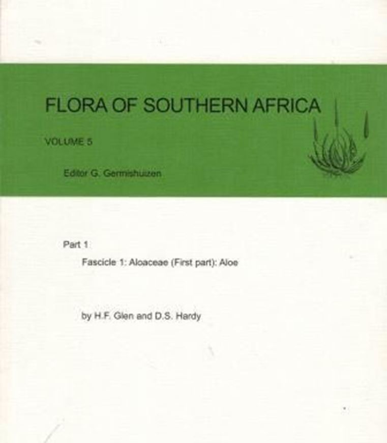 which deals with the Territories of the Republic of South Africa, Lesotho, Swaziland and South West Africa. Volume 005: Aloaceaea. Part 01: Aloe. 2000. 26 figs. IV, 166 p. gr8vo. Paper bd.