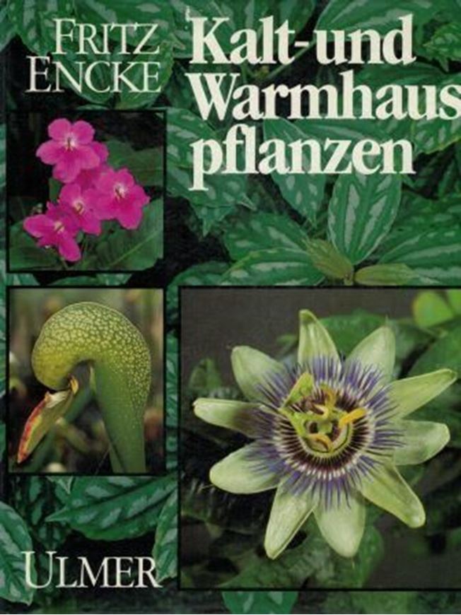 Kalt- und Warmhaus- Pflanzen. Arten, Herkunft, Pflege, Vermehrung. Ein Handbuch für Liebhaber und Fachleute. 2te neubearbeitete Auflage. 1987. 438 Farb- und 166 Schwarzweissfotos. 565 S. 4to. Leinen.