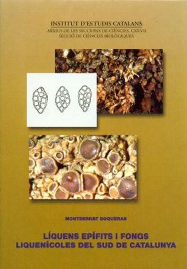 Liquens Epifits i Fongs Liquenicoles del Sud de Catalunya. 2000. (Inst. d'Estudis Catalans, Arxius de les Secc. de Ciencies, CXXVII). 556 p. gr8vo. Paper bd. - In Catalans, with English summary.