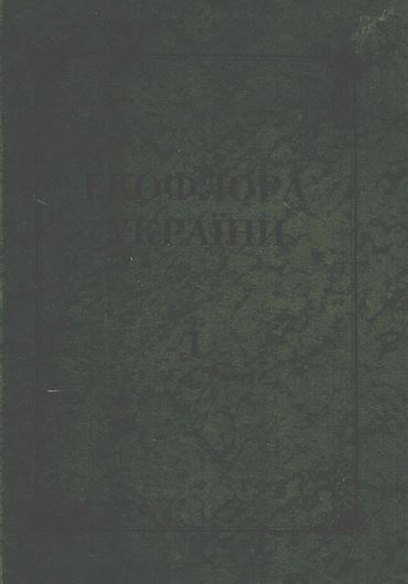 Volume 1: General Part, Lyco- podiophyta, Equisetophyta, Polypodiophyta, Pinophyta. 2000. Many line - figs. and dot maps. 283 p. 4to. Hardcover. - In Ukrainian, with Latin nomenclature and Latin species index.